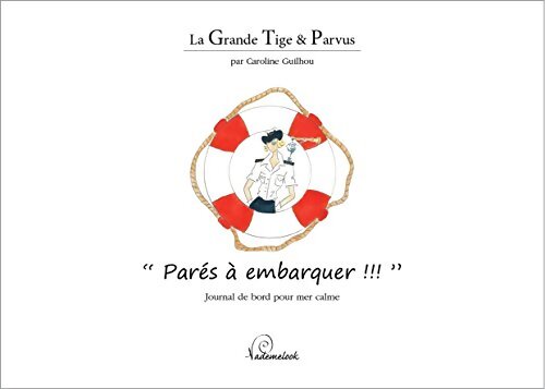 Livrenpoche : Pares a embarquer ! ! ! - journal de bord pour mer calme - Caroline Guilhou - Livre