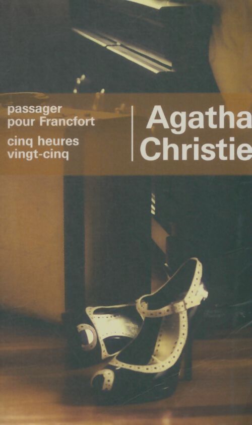 Livrenpoche : Passager pour Francfort / Cinq heures vingt-cinq - Agatha Christie - Livre