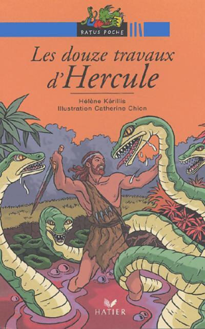 Livrenpoche : Les douze travaux d'Hercule - Catherine Hélène; Chion - Livre