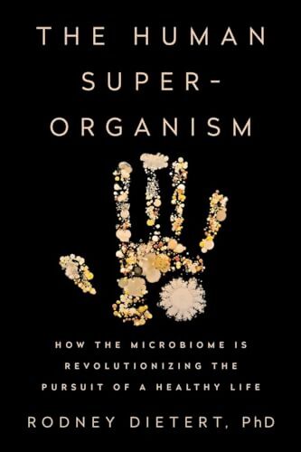 Livrenpoche : The human superorganism - Rodney Dietert Phd - Livre