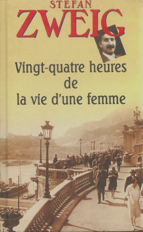 Livrenpoche : Vingt-quatre heures de la vie d'une femme - Stefan Zweig - Livre