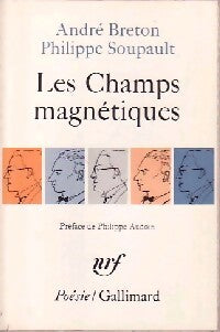 Livrenpoche : Les champs magnétiques / S'il vous plaît / Vous m'oublierez - Philippe Soupault, André Breton - Livre