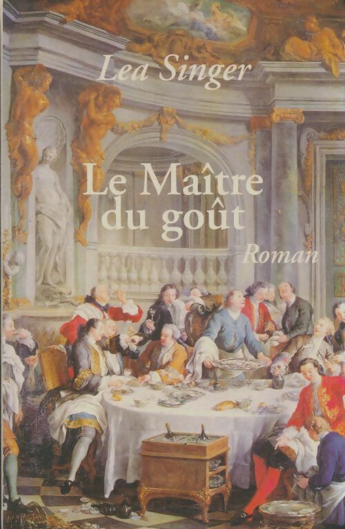 Livrenpoche : Le maître du goût - Léa Singer - Livre