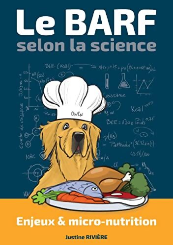 Livrenpoche : Le barf selon la science : Enjeux et micro-nutrition - Justine Rivière - Livre