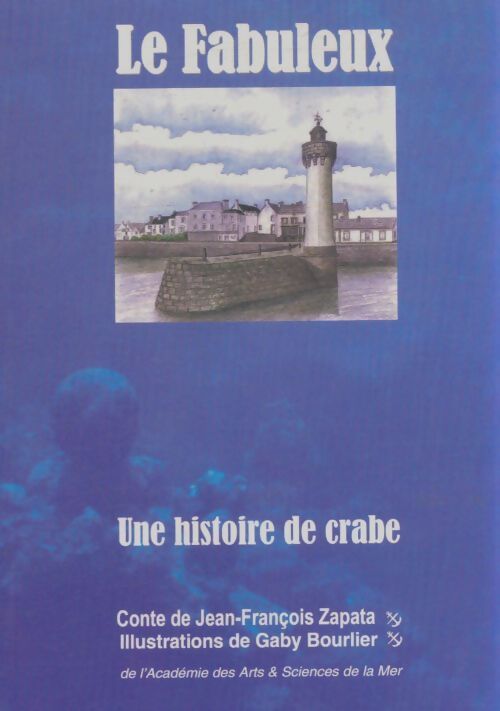 Livrenpoche : Le fabuleux une histoire de crabe - Jean-François Zapata - Livre