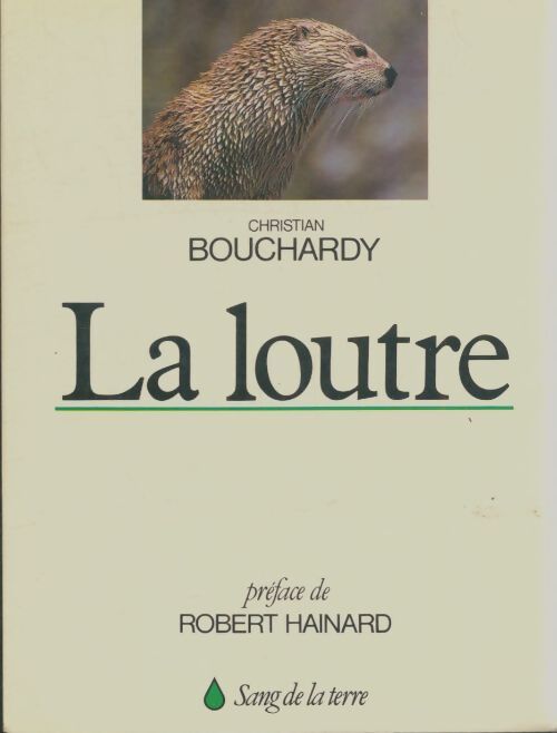 Livrenpoche : La loutre - Christian Bouchardy - Livre
