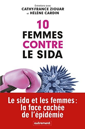 Livrenpoche : 10 femmes contre le sida - Cathy-France Ziouar - Livre