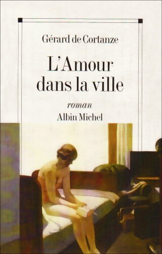 Livrenpoche : L'amour dans la ville - Gérard De Cortanze - Livre