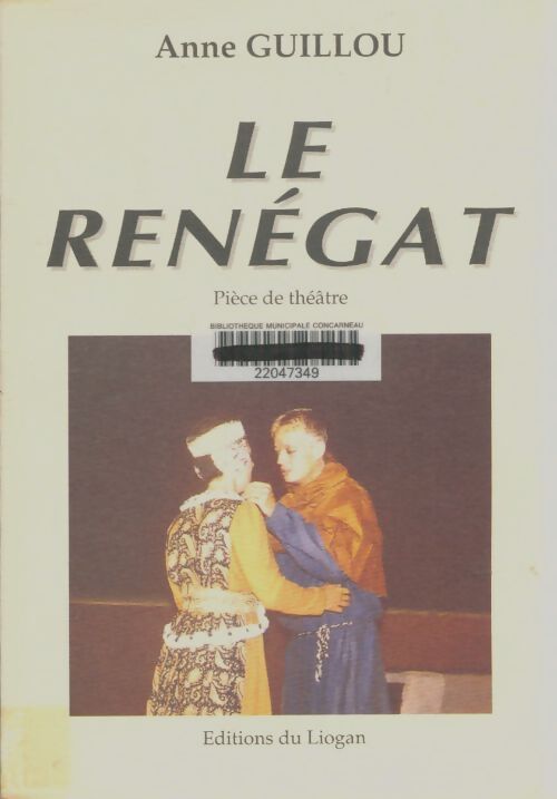 Livrenpoche : Le renégat - Anne Guillou - Livre