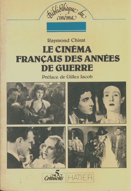 Livrenpoche : Le cinéma français des années de guerre - Raymond Chirat - Livre