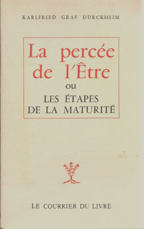 Livrenpoche : La percée de l'être ou les étapes de la maturité - Karlfried Graf Dürckheim - Livre