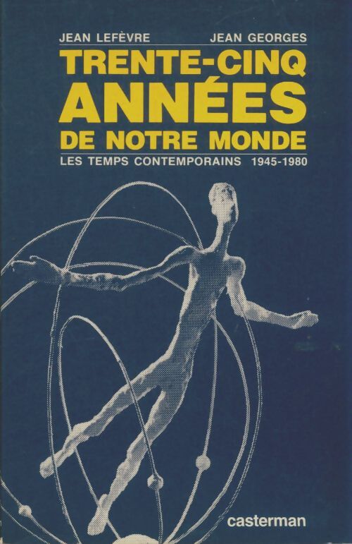 Livrenpoche : Trente-cinq années de notre monde - Jean Lefevre - Livre