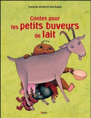 Livrenpoche : Contes pour les petits buveurs de lait - Francoise Richard - Livre