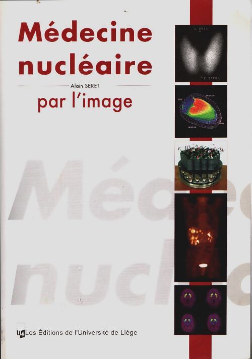 Livrenpoche : Médecine nucléaire par l'image - Alain Seret - Livre