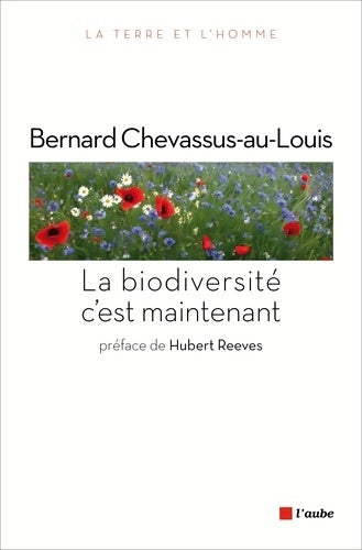 Livrenpoche : La biodiversité c'est maintenant - Bernard Chevassus-Au-Louis - Livre