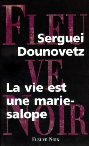 Livrenpoche : La vie est une marie-salope - Serguei Dounovetz - Livre