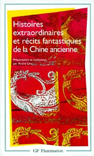 Livrenpoche : Histoires extraordinaires et récits fantastiques de la Chine ancienne - André Lévy - Livre