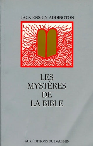 Livrenpoche : Les Mystères de la Bible - Jack Ensign Addington - Livre