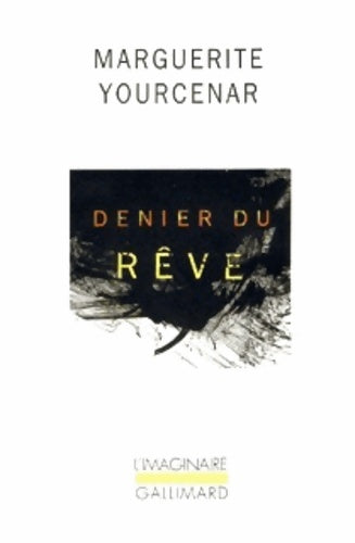Livrenpoche : Denier du Rêve - Marguerite Yourcenar - Livre