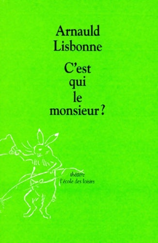 Livrenpoche : C'est qui le monsieur ? - Lisbonne Arnauld - Livre