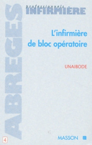 Livrenpoche : L'infirmière de bloc opératoire - Union Nationale Des Associations D'Infirmiers De Bloc Opératoire Diplômés D'état - Livre