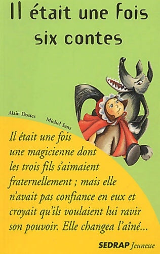 Livrenpoche : Il était une fois six contes - Alain Dostes, Michel Sanz - Livre