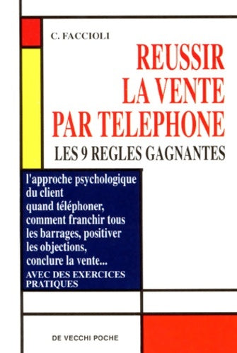 Livrenpoche : réussir La Vente Par Telephone. Techniques Et Conseils - Chiara Faccioli - Livre