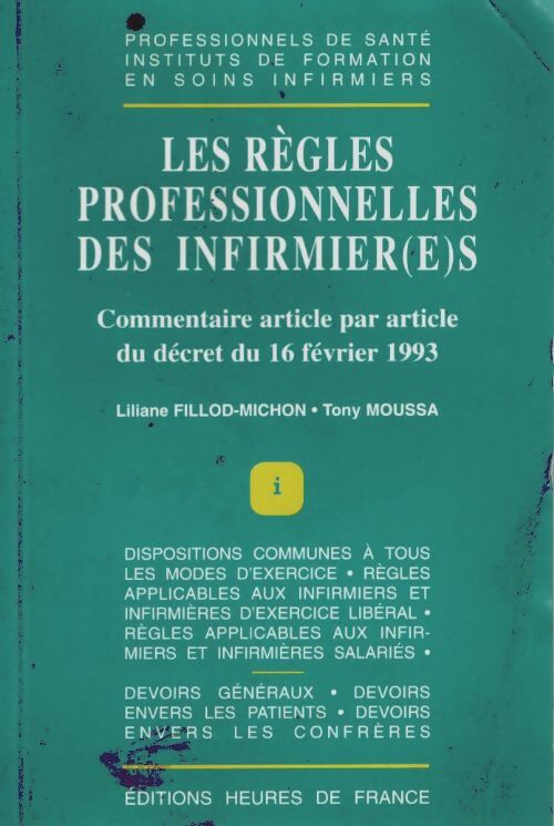Livrenpoche : Les règles professionnelles des infirmiers. Commentaire article par article du décret du 16 février 1993 - Liliane Fillod-Michon - Livre