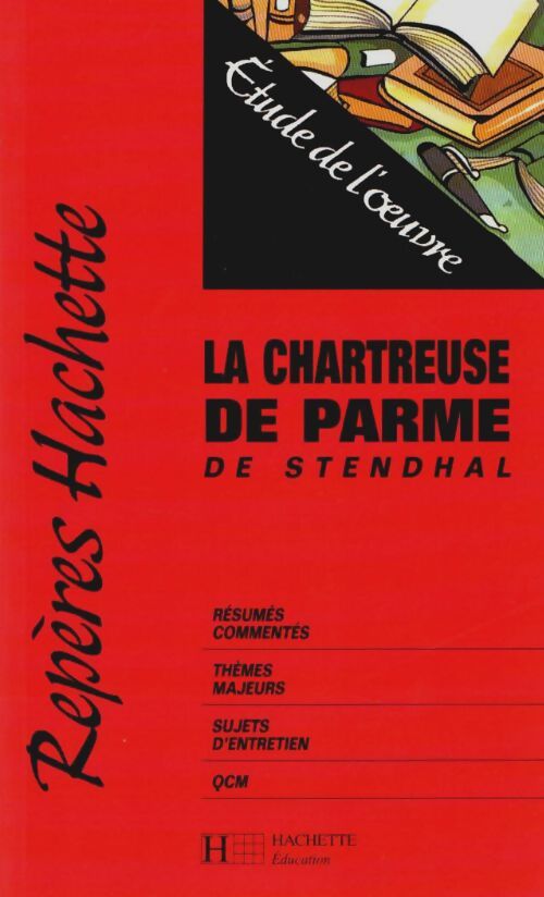 Livrenpoche : La chartreuse de parme de stendhal : Étude de l'oeuvre - Marie-Eve Thérenty - Livre