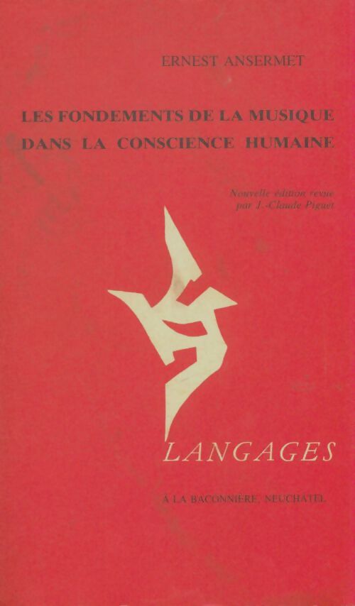 Livrenpoche : Les fondements de la musique dans la conscience humaine et autres écrits - Ernest Ansermet - Livre