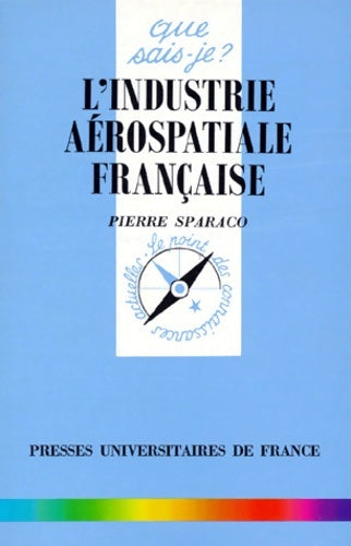 Livrenpoche : L'industrie aérospatiale française - Pierre Sparaco - Livre