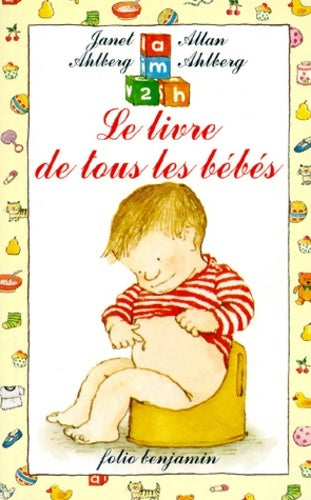 Livrenpoche : Le livre de tous les bébés - Allan Ahlberg - Livre