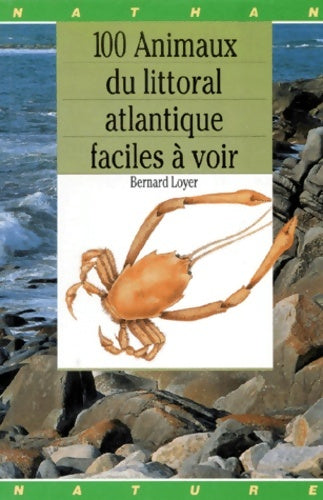 Livrenpoche : Cent animaux du littoral atlantique - Loyer - Livre