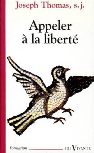 Livrenpoche : Appeler à la liberté - Joseph Thomas - Livre