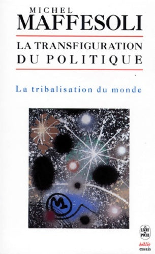 Livrenpoche : La transfiguration du politique - Michel Maffesoli - Livre