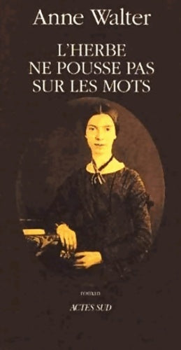 Livrenpoche : L'herbe ne pousse pas sur les mots - Anne Walter - Livre