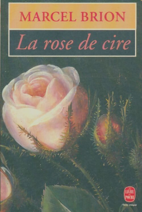 Livrenpoche : La rose de cire - Marcel Brion - Livre