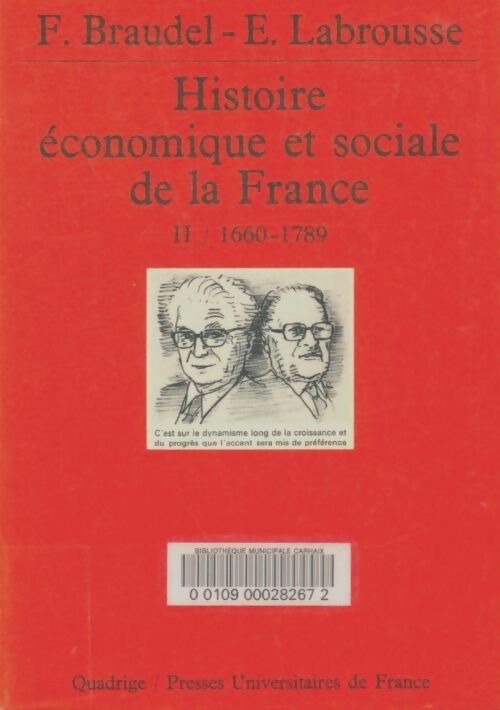 Livrenpoche : Histoire économique et sociale de la France Tome II : 1660-1789 - Fernand Braudel - Livre