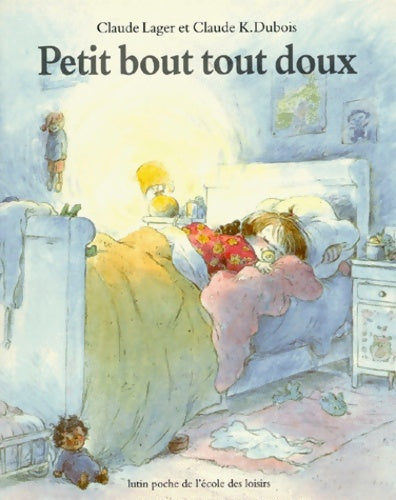 Livrenpoche : Petit bout tout doux - Claude Lager - Livre