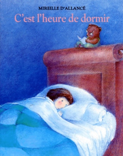 Livrenpoche : C'est l'heure de dormir - Mireille D'Allancé - Livre