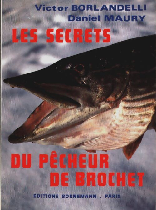Livrenpoche : Les secrets du pêcheur de brochet - Victor Borlandelli - Livre