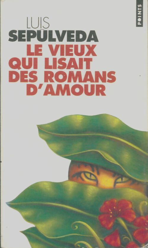 Livrenpoche : Le vieux qui lisait des romans d'amour - Luis Sepùlveda - Livre