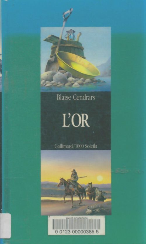 Livrenpoche : L'or : La merveilleuse histoire du général johann august suter - Blaise Cendrars - Livre