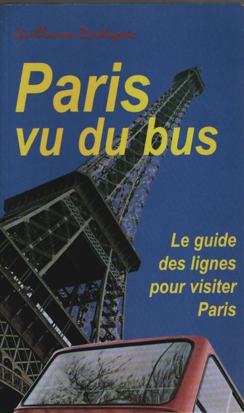 Livrenpoche : Paris vu du bus - Guillaume Dauteyrac - Livre