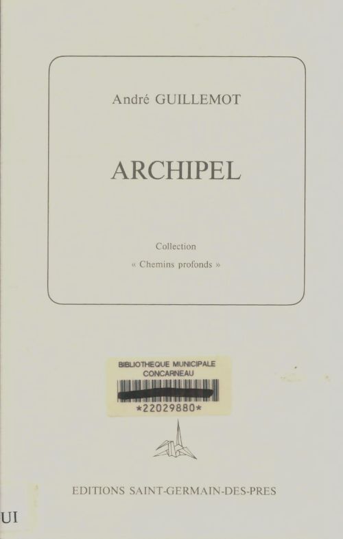 Livrenpoche : Archipel - André Guillemot - Livre