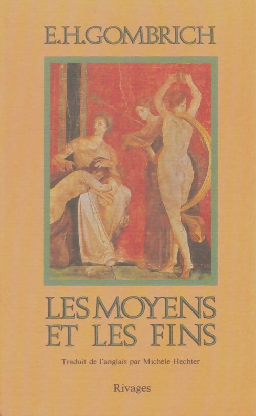 Livrenpoche : Les moyens et les fins - Gombrich E. H. - Livre