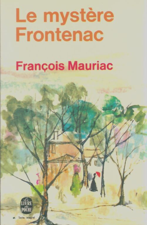 Livrenpoche : Le mystère Frontenac - François Mauriac - Livre