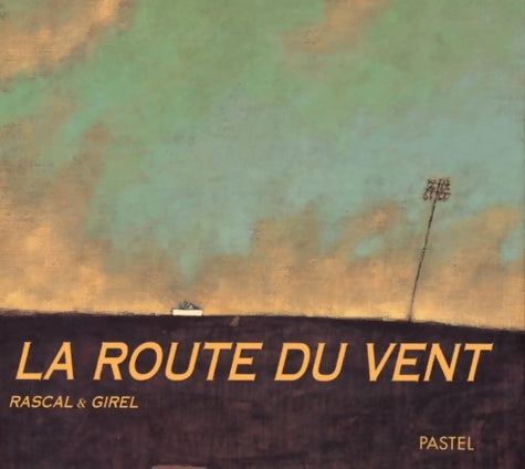 Livrenpoche : La Route du vent - Rascal - Livre