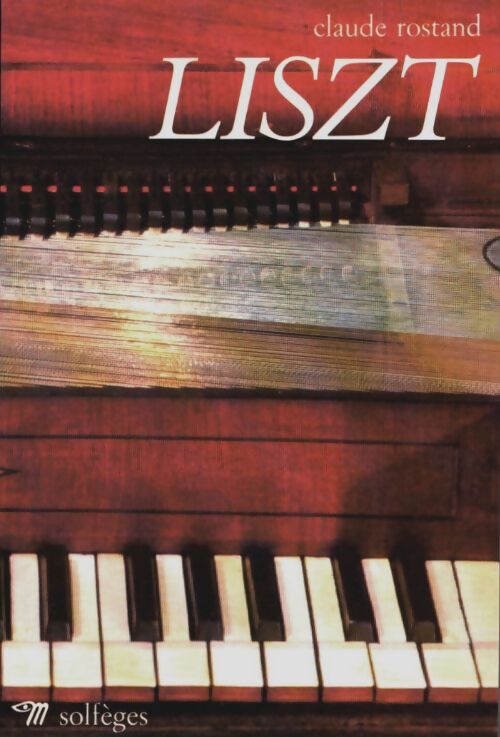 Livrenpoche : Liszt... - Claude Rostand - Livre