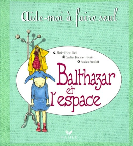 Livrenpoche : Balthazar et l'espace - Caroline Fontaine-Riquier - Livre